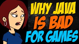 Why Java is Bad for Games [upl. by Ellenij]