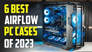 Best Airflow PC Cases 2024  Best Airflow Case 2024 [upl. by Adli]