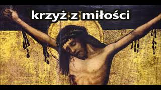 krzyż z miłości [upl. by Dawna758]