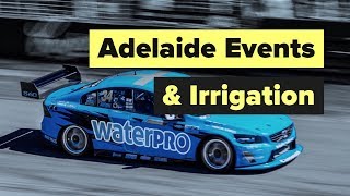 Adelaide Clipsal 500 and Fringe Festival Irrigation How Do They Do It [upl. by Mikiso766]