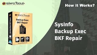 SysInfo Backup Exec BKF Recovery tool to recover amp restore BKF Files [upl. by Ylicic338]