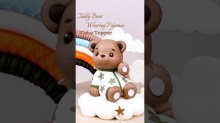 How to make a fondant teddy bear wearing pajamas so cutetrending shorts fondant cake tutorial [upl. by Nate327]