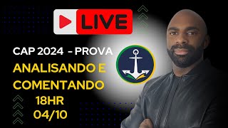 ⚠️Live  Analisando e comentando  Prova CAP2024🛳️⚓ [upl. by Lasonde]