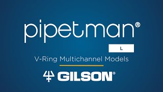 Gilson PIPETMAN® L Multichannel with VRings [upl. by Loesceke182]