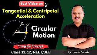 Tangential amp Centripetal Acceleration  Angular Acceleration  Circular Motion  11 Physics cbse [upl. by Ellersick]