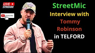 StreetMic interview with Tommy Robinson in Telford [upl. by Mathi108]