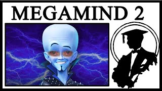 Megamind 2 Does Not Look Good [upl. by Humberto]