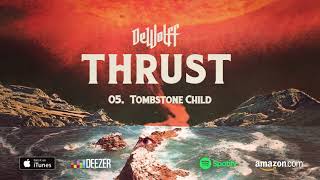 DeWolff  Tombstone Child THRUST 2018 [upl. by Nowell]