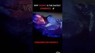 WHY AGONY IS THE FASTEST SYMBIOTE venomthelastdance shorts [upl. by Adlih]