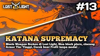 OP13  KATANA SUPREMACY  BROKEN MALE WEAPON  Lost Light Gameplay with Commentary [upl. by Johna]