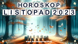 Horoskoop Listopad 2023 November  Mesíční Věštba od Horoskop Tarot  Listopad Znamení Zvěrokruhu [upl. by Ydnelg632]