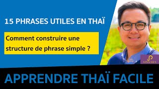 15 phrases utiles en Thaï amp Structure de la phrase déclarative  Apprendre le thaï  Cours de thaï [upl. by Adyela]