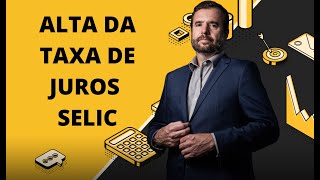 A TAXA DE JUROS SELIC VAI SUBIR EM MARÇO DE 2021 [upl. by Anelle]