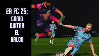 COMO QUITAR EL BALON en EA FC 25 [upl. by Omrelliug]