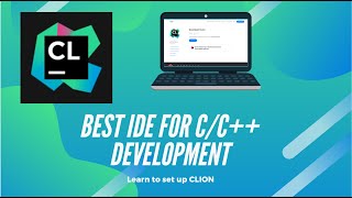 Best IDE for CC Development  CLION set up  Download and Install CLION [upl. by Anav45]