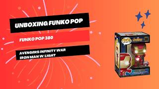 Unboxing Funko Pop 380 Avengers Infinity War Iron Man WLight [upl. by Imorej]