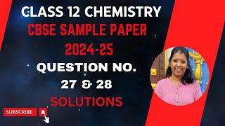 CBSE Class 12 Sample Paper  Ques No27 amp 28 Solutions  2024  2025  Chemistry samplepaper [upl. by Tewell]