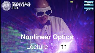 Nonlinear Optics – Lecture 11 – 3rdorder Nonlinearities [upl. by Lamej]