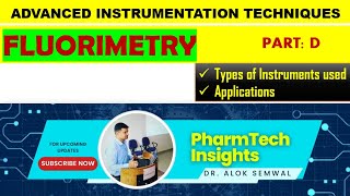 Fluorimetry Types of Instruments and Applications  Lecture on Instrumentation of Fluorimetry [upl. by Nawuj]