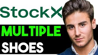 HOW TO SAFELY BUY MULTIPLE SHOES ON STOCKX 2024 FULL GUIDE [upl. by Kelton]