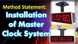 METHOD STATEMENT ON INSTALLATION OF MASTER CLOCK SYSTEM [upl. by Gayle194]