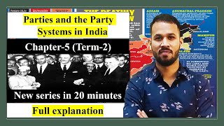 Term 2 CH 5 Parties amp the Party Systems in India  Class 12 Pol Sci  Full Explanation in 20 Min [upl. by Durware216]