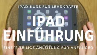 0 Einführung in den iPadBasiskurs für Lehrkräfte [upl. by Omik369]