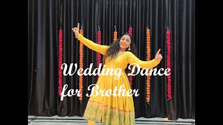 Dance for Brothers wedding  Wedding Mashup  Brother ki Dulhan  Tere Dware Pe Aayi Baraat [upl. by Atinas]