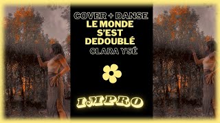 LE MONDE S’EST DÉDOUBLÉ  Clara Ysé cover  danse intuitive [upl. by Ernst526]