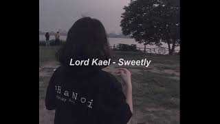 Lord Kael  Sweetly 1 Hour [upl. by Kaiser]