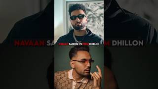 Prem Dhillon Vs Navaan Sandhu [upl. by Suiravad]