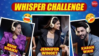 Jennifer Winget Karan Wahi amp Reem Shaikhs HILARIOUS FIGHT  Whisper Challenge  Raisinghani [upl. by Otrevire895]