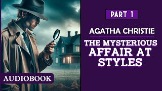 The Mysterious Affair at Styles  Part 1 AUDIOBOOK [upl. by Nysa]