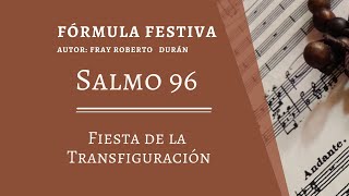 salmo responsorial 96 Fiesta de la transfiguracion Fórmula festiva Mexico [upl. by Barnes670]