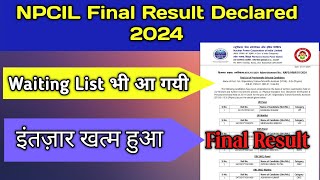 NPCIL Final Result Declared 2024  NPCIL Result 2024  NPCIL Final Selection 2024  NPCIL Result [upl. by Horter]