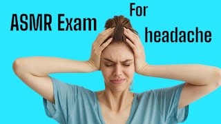 ASMR EXAM for HEADACHE [upl. by Chilt991]