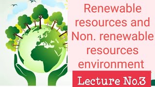 Renewable resources and Non renewable resources environmental education BpharmaDpharmaBABsc [upl. by Joerg68]