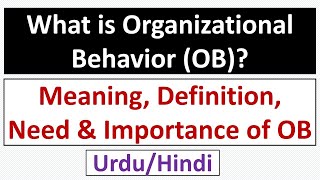 What is Organizational BehaviorOB Meaning Definition Need amp Importance of OBUrduHindi [upl. by Wunder]