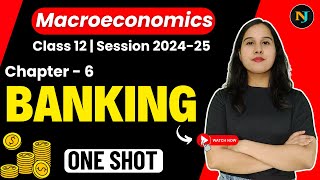 Ch 6 Banking  One Shot  Macroeconomics  Class 12  Neha Jangid [upl. by Annis]