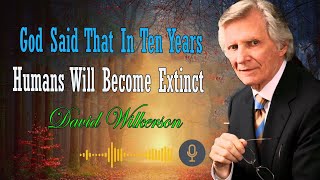 David Wilkerson Sermon 2024  Best Sermon Message by David Wilkerson [upl. by Cordova914]