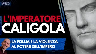 Limperatore Caligola Follia e violenza al potere di Roma [upl. by Ezana]