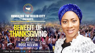 BENEFIT OF THANKSGIVING WITH PROPHETESS ROSE KELVIN [upl. by Celeste724]