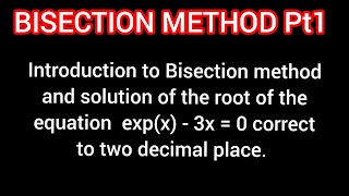 Bisection Method of numerical methods  Engineering Mathematics 3 Pt1 [upl. by Genia]