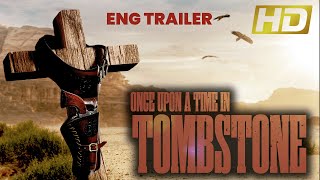 Once Upon a time in Tombstone  Trailer in English [upl. by Mathis]