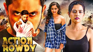 Action Rowdy  South Ki Superhit Action Film  Ajay Rao Ashika Ranganath  Ultimate Hindi Dubbed [upl. by Attelrac284]