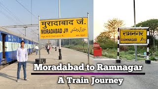 Moradabad to Ramnagar Train Journey Compilation  Moradabad Ramnagar Passenger Train Indian Railways [upl. by Lrat]