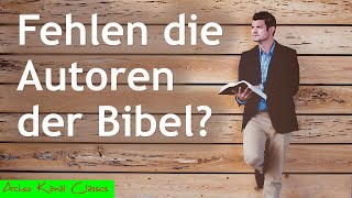 Kommentar Fehlen die Autoren der Bibelbücher [upl. by Niwdla]