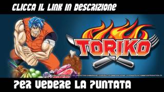 Toriko Ep 1 SUB ITA [upl. by Lahpos]