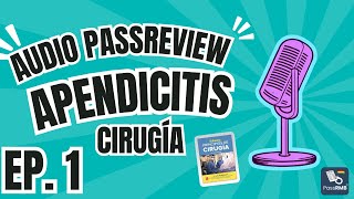 Ep 1 Apendicitis aguda  PassReview  Cirugía general [upl. by Tymes]