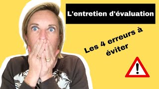 Quelles sont les 4 erreurs à éviter lors de lentretien dévaluation [upl. by Seumas295]